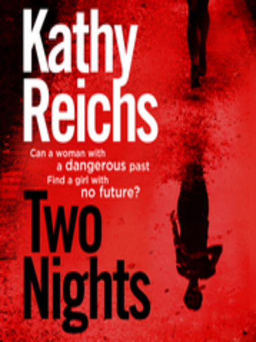 Title details for Two Nights by Kathy Reichs - Available